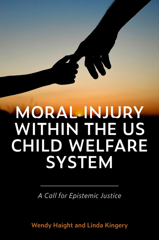 Moral Injury within the US Child Welfare System: A Call for Epistemic Justice
