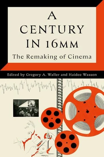 A Century in 16mm: The Remaking of Cinema