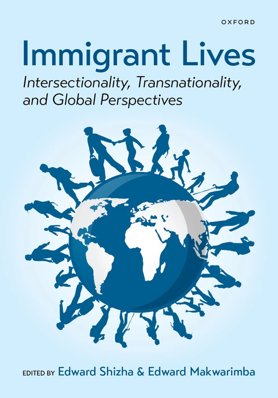 Immigrant Lives: Intersectionality, Transnationality, and Global Perspectives