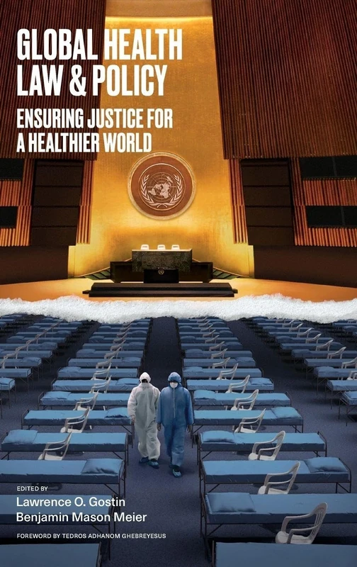 Global Health Law & Policy: Ensuring Justice for a Healthier World