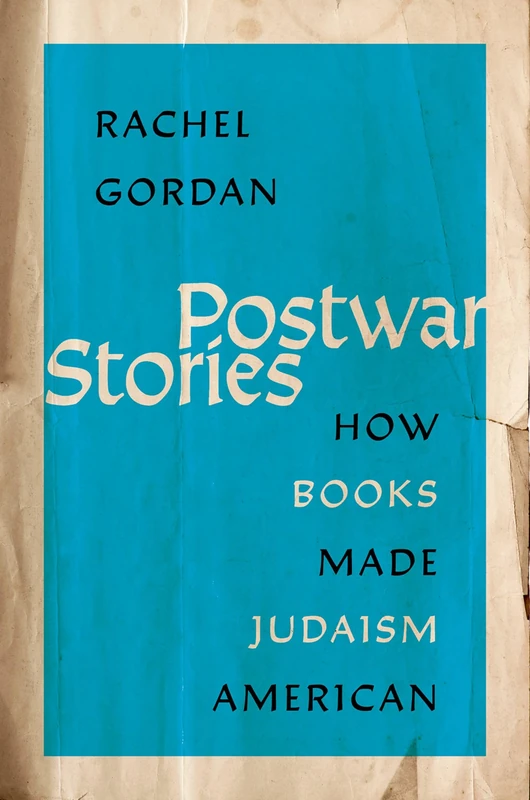 Postwar Stories: How Books Made Judaism American - Image 1