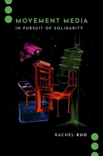 Movement Media: In Pursuit of Solidarity (Journalism and Political Communication Unbound)