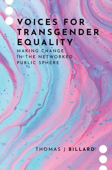 Voices for Transgender Equality: Making Change in the Networked Public Sphere (Journalism and Political Communication Unbound)