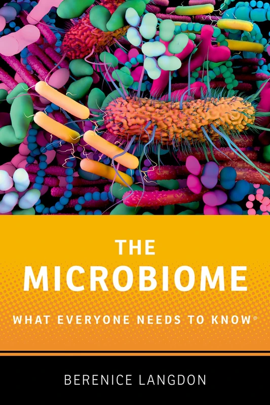 The Microbiome: What Everyone Needs to Know®