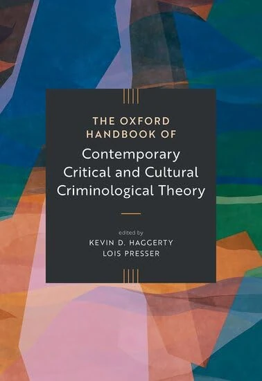 The Oxford Handbook of Contemporary Critical and Cultural Criminological Theory