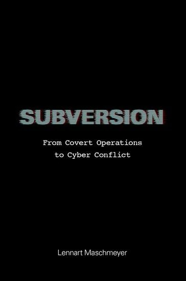 Subversion: From Covert Operations to Cyber Conflict