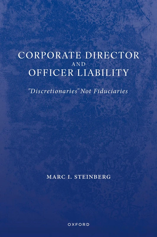 Corporate Director and Officer Liability: "Discretionaries" Not Fiduciaries