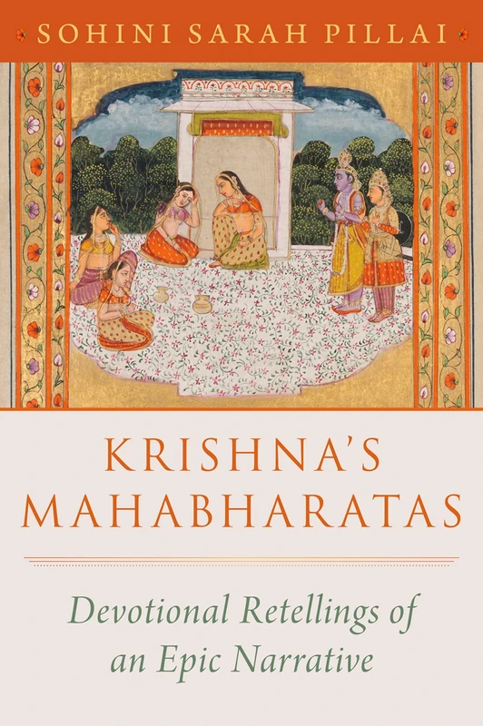 Krishna's Mahabharatas: Devotional Retellings of an Epic Narrative (AAR Religion in Translation)