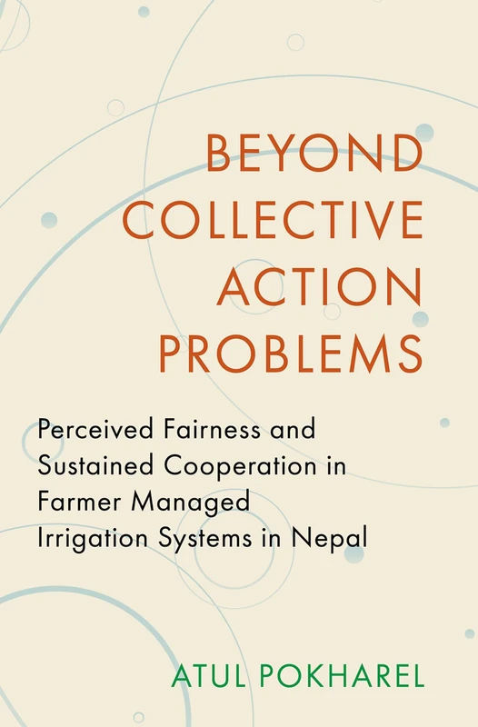 Beyond Collective Action Problems: Perceived Fairness and Sustained Cooperation in Farmer Managed Irrigation Systems in Nepal (Modern South Asia) - Image 1