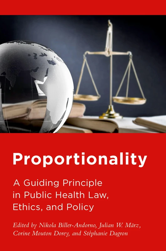 Proportionality: A Guiding Principle in Public Health Law, Ethics, and Policy
