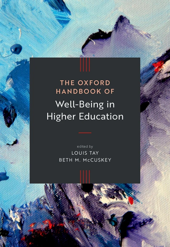 The Oxford Handbook of Well-Being in Higher Education