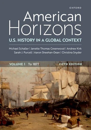American Horizons: U.S. History in a Global Contex, Volume One to 1877: 1