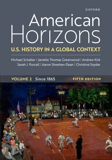 American Horizons: U.S. History in a Global Context, Volume Two Since 1865: 2