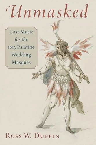 Unmasked: Lost Music for the 1613 Palatine Wedding Masques - Image 1