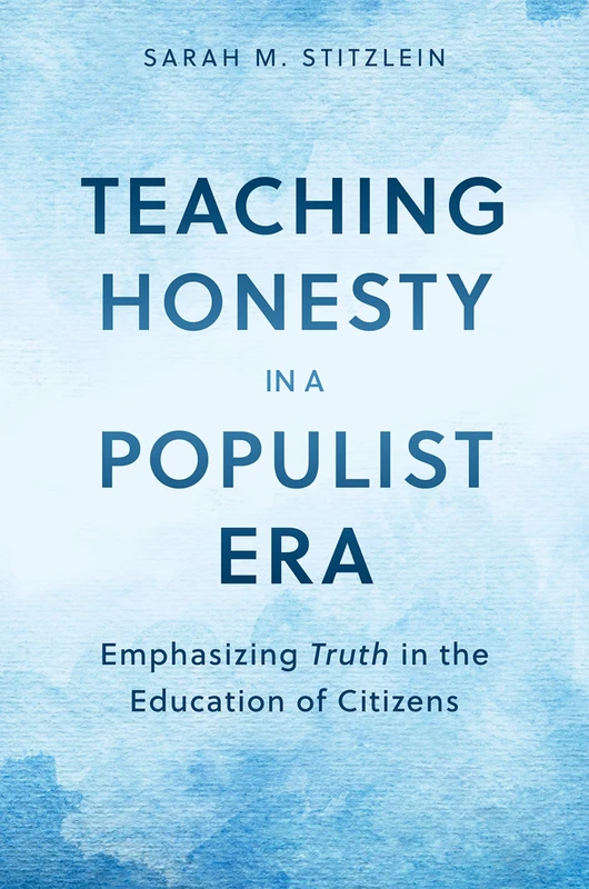 Teaching Honesty in a Populist Era: Emphasizing Truth in the Education of Citizens - Image 1