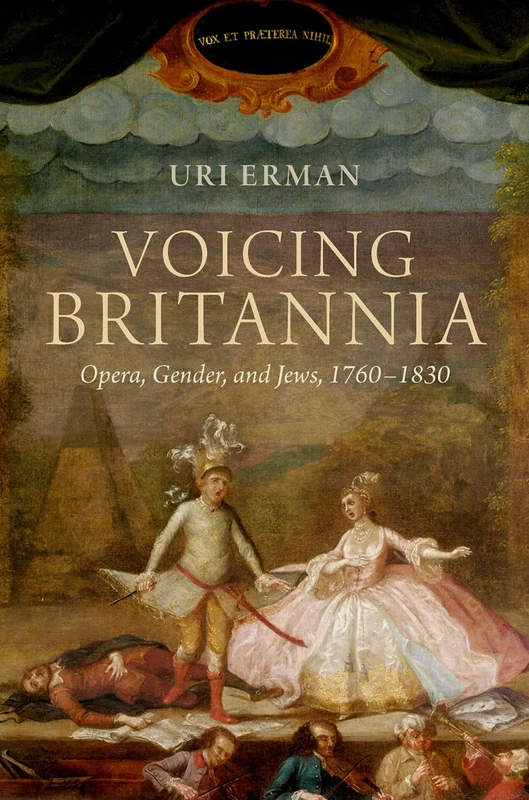 Voicing Britannia: Opera, Gender, and Jews, 1760-1830