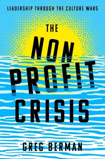 The Nonprofit Crisis: Leadership Through the Culture Wars