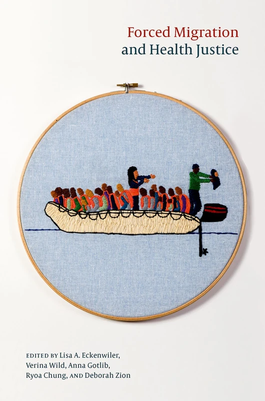 Forced Migration and Health Justice