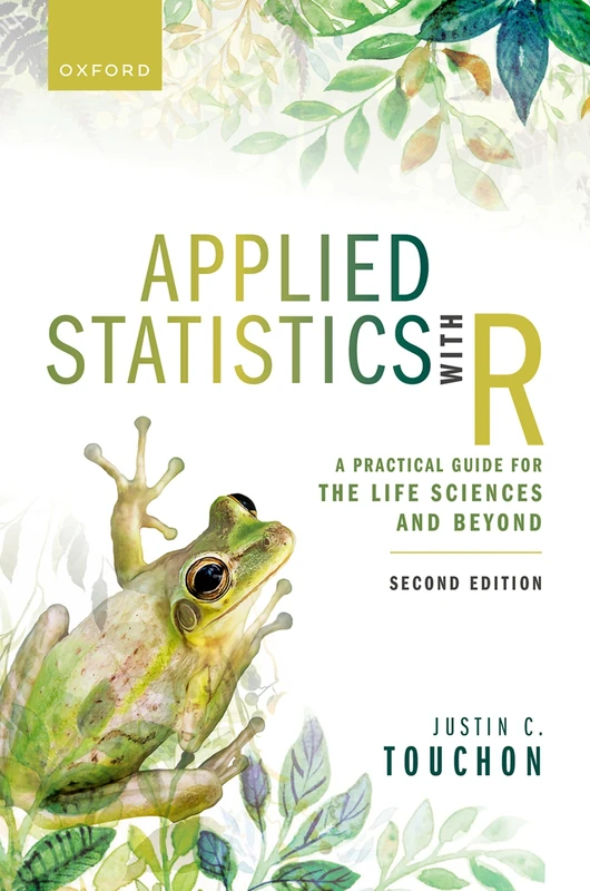 Applied Statistics with R: A Practical Guide for the Life Sciences and Beyond