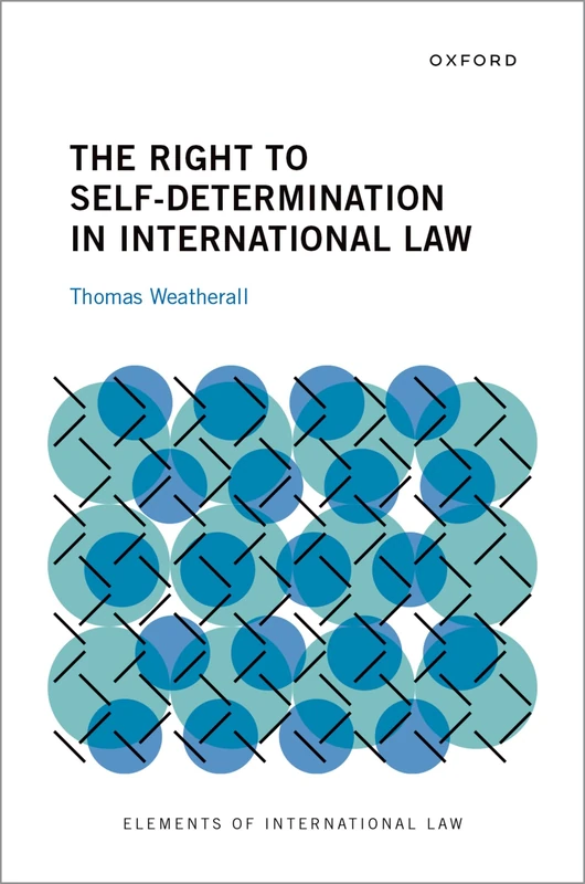 The Right to Self-Determination in International Law (Elements of International Law)