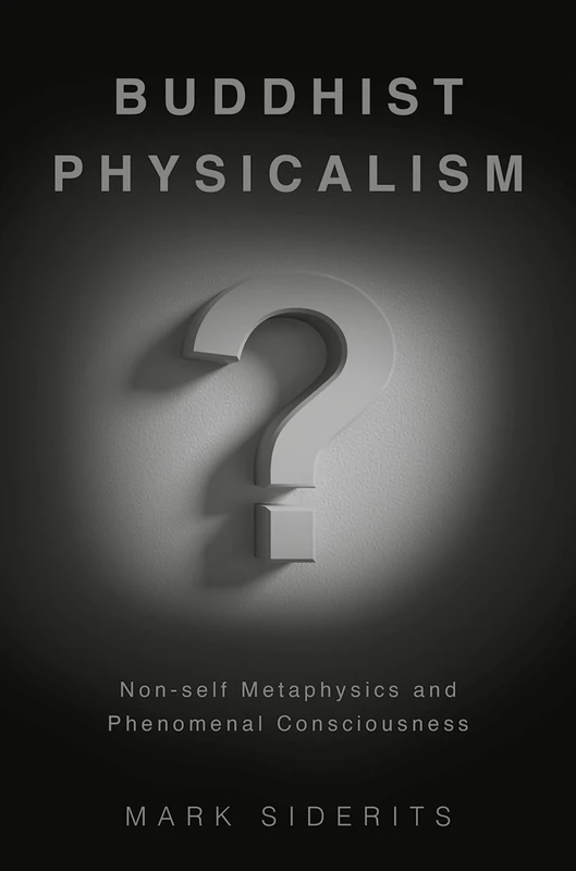 Buddhist Physicalism?: Non-self Metaphysics and Phenomenal Consciousness