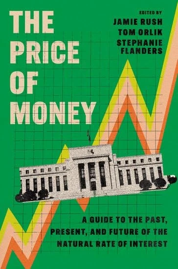 The Price of Money: A Guide to the Past, Present, and Future of the Natural Rate of Interest