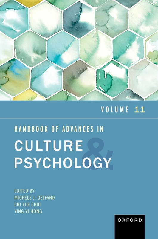 Handbook of Advances in Culture and Psychology: Volume 11