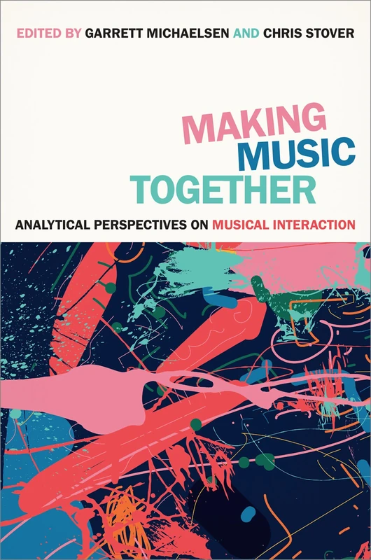 Making Music Together: Analytical Perspectives on Musical Interaction