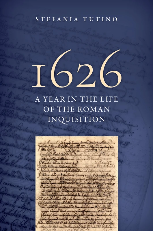 1626: A Year in the Life of the Roman Inquisition