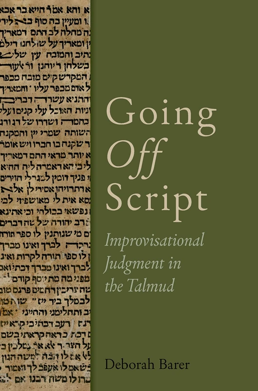 Going Off Script: Improvisational Judgment in the Talmud