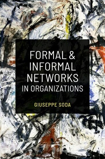 Formal and Informal Networks in Organizations (Social Network Mechanisms)