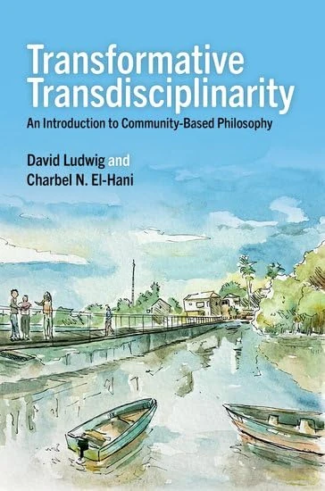 Transformative Transdisciplinarity: An Introduction to Community-Based Philosophy