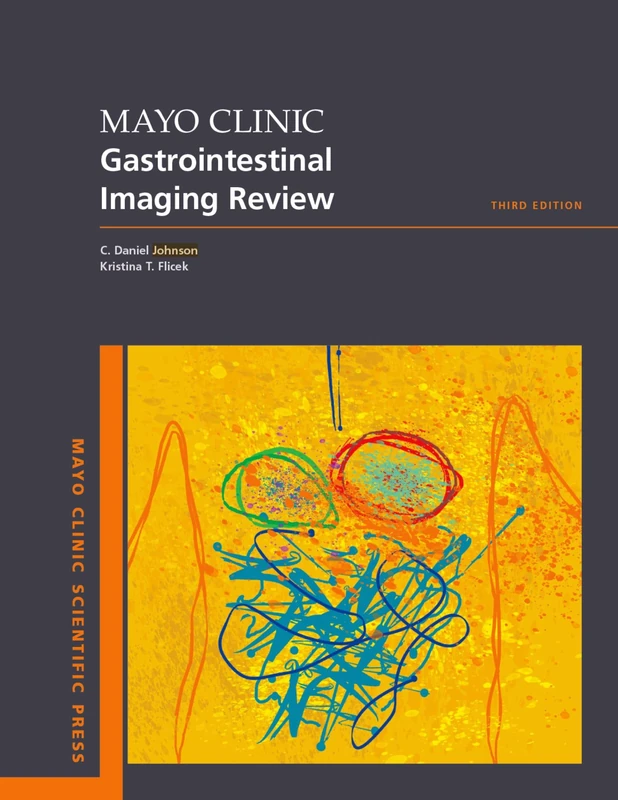Mayo Clinic Gastrointestinal Imaging Review - Oxford University Press