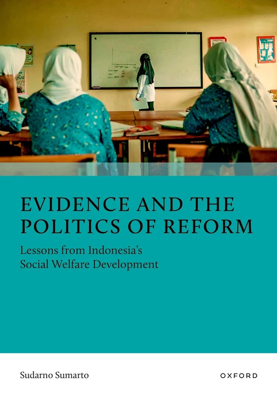 Evidence and the Politics of Reform: Lessons from Indonesia's Social Welfare Development