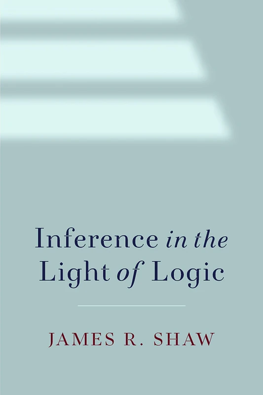 Inference in the Light of Logic