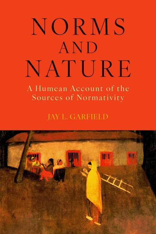 Norms and Nature: A Humean Account of the Sources of Normativity