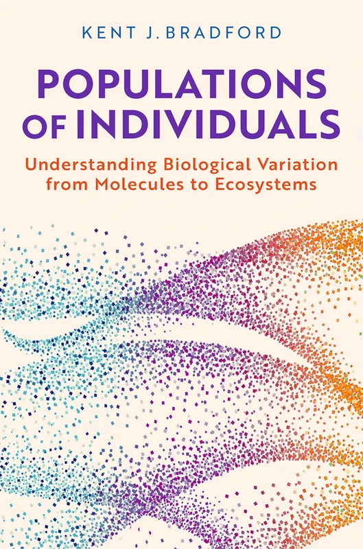 Populations of Individuals: Understanding Biological Variation from Molecules to Ecosystems