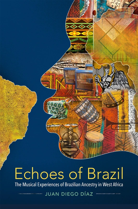 Echoes of Brazil: The Musical Experiences of Brazilian Ancestry in West Africa