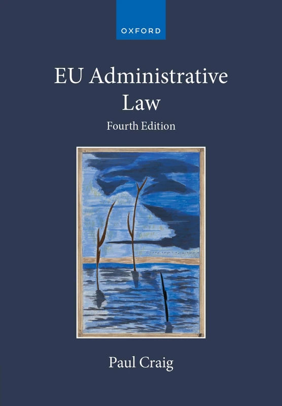 EU Administrative Law (Collected Courses of the Academy of European Law)