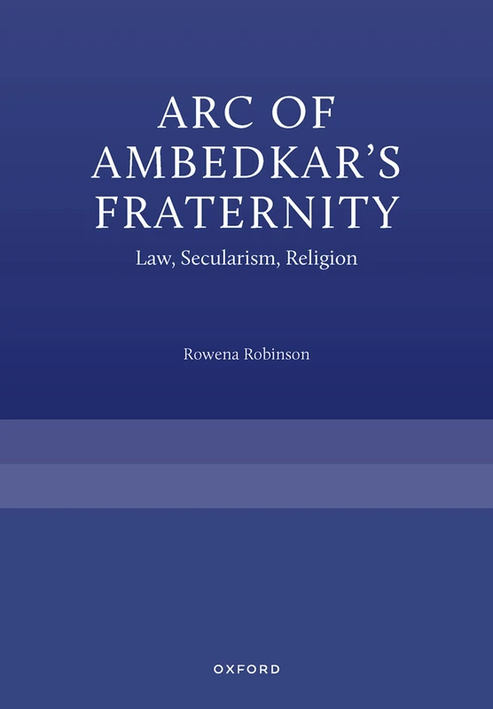 Arc of Ambedkar's Fraternity: Law, Secularism, Religion