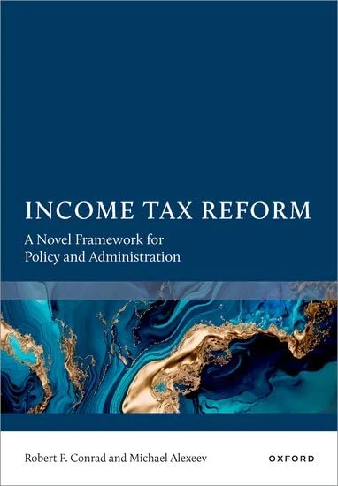 Income Tax Reform: A Novel Framework for Policy and Administration
