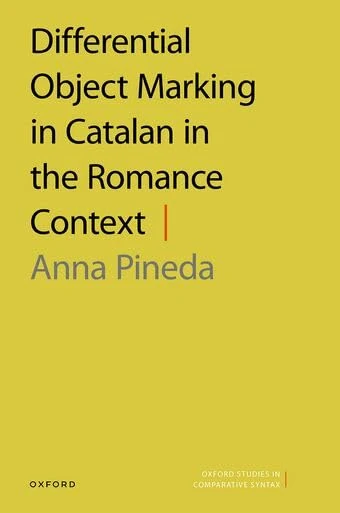 Differential Object Marking in Catalan in the Romance Context (Oxford Studies in Comparative Syntax)