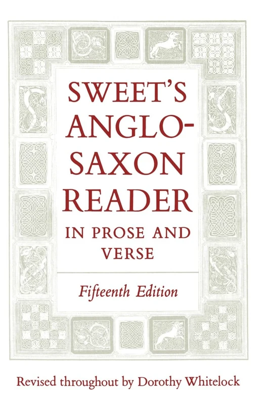 Sweet's AngloSaxon Reader in Prose and Verse