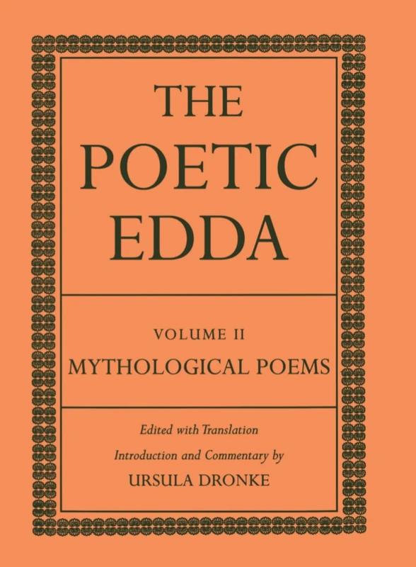 The Poetic Edda Volume II: Mythological Poems: 2 (Dronke Poetic Edda)