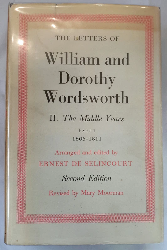 Volume II. The Middle Years: Part 1. 1806-1811: The Middle Years, 1806-1811: 2 (Letters of William and Dorothy Wordsworth)