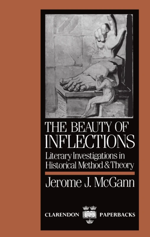 The Beauty Of Inflections: Literary Investigations in Historical Method and Theory (Clarendon Paperbacks) - Image 1
