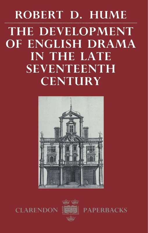 The Development of English Drama in the Late Seventeenth Century (Clarendon Paperbacks)