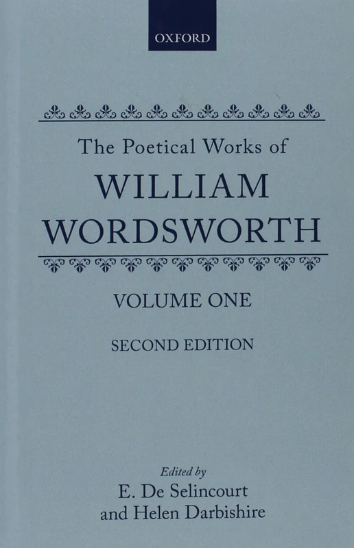 The Poetical Works of William Wordsworth: Volume 1 (Oxford English Texts)