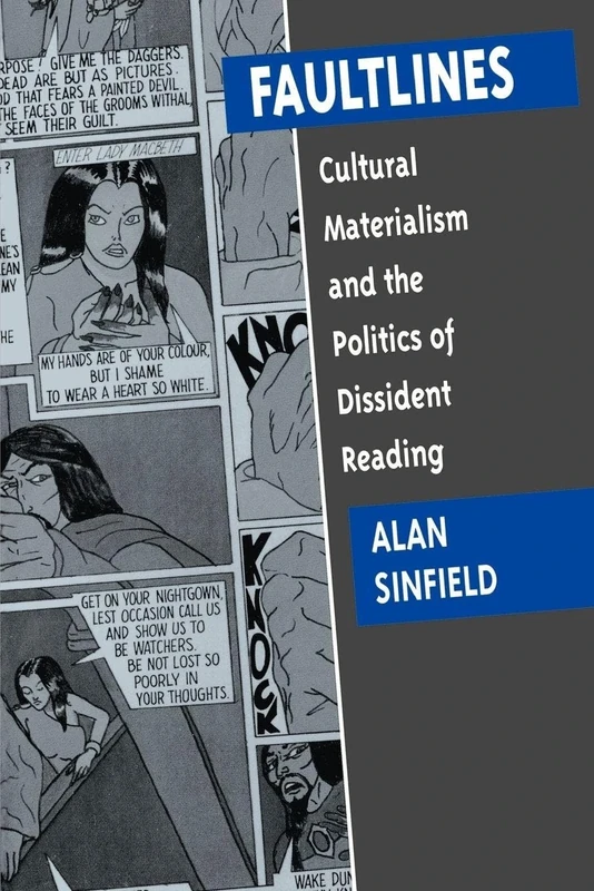 Faultlines: Cultural Materialism and the Politics of Dissident Reading