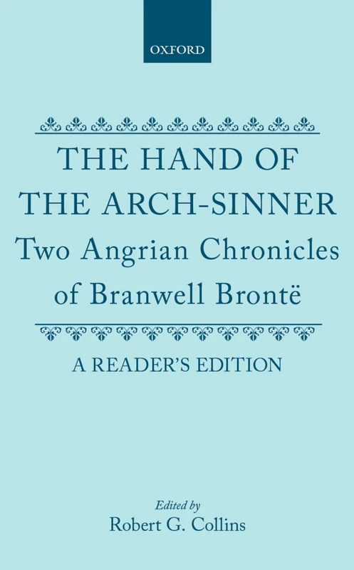 Hand of the Arch-Sinner: Two Angrian Chronicles of Branwell Bronte (A Readers Edition) - Image 1